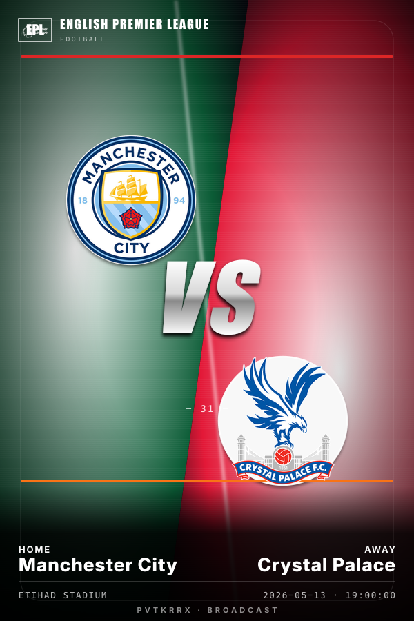 SportsMeta member Broadcast poster sample showing two-side split layout for a Manchester City vs Crystal Palace English Premier League fixture with real club crests